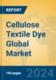 Cellulose Textile Dye Global Market Insights 2024, Analysis and Forecast to 2029, by Manufacturers, Regions, Technology- Product Image