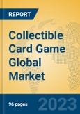 Collectible Card Game Global Market Insights 2023, Analysis and Forecast to 2028, by Market Participants, Regions, Technology, Application, Product Type- Product Image