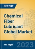 Chemical Fiber Lubricant Global Market Insights 2023, Analysis and Forecast to 2028, by Manufacturers, Regions, Technology, Application, Product Type- Product Image