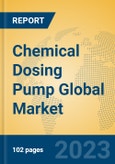 Chemical Dosing Pump Global Market Insights 2023, Analysis and Forecast to 2028, by Manufacturers, Regions, Technology, Application, Product Type- Product Image