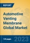 Automotive Venting Membrane Global Market Insights 2023, Analysis and Forecast to 2028, by Manufacturers, Regions, Technology, Application, Product Type - Product Thumbnail Image