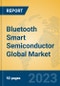 Bluetooth Smart Semiconductor Global Market Insights 2023, Analysis and Forecast to 2028, by Manufacturers, Regions, Technology, Application, Product Type - Product Thumbnail Image