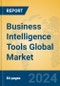 Business Intelligence Tools Global Market Insights 2024, Analysis and Forecast to 2029, by Market Participants, Regions, Technology, Product Type - Product Image