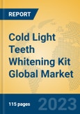 Cold Light Teeth Whitening Kit Global Market Insights 2023, Analysis and Forecast to 2028, by Manufacturers, Regions, Technology, Application, Product Type- Product Image