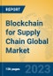 Blockchain for Supply Chain Global Market Insights 2023, Analysis and Forecast to 2028, by Market Participants, Regions, Technology, Product Type - Product Thumbnail Image