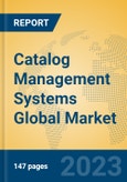 Catalog Management Systems Global Market Insights 2023, Analysis and Forecast to 2028, by Market Participants, Regions, Technology, Application, Product Type- Product Image