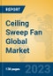 Ceiling Sweep Fan Global Market Insights 2023, Analysis and Forecast to 2028, by Manufacturers, Regions, Technology, Application, Product Type - Product Thumbnail Image