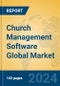 Church Management Software Global Market Insights 2023, Analysis and Forecast to 2028, by Market Participants, Regions, Technology, Application, Product Type - Product Thumbnail Image