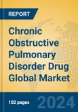 Chronic Obstructive Pulmonary Disorder Drug Global Market Insights 2024, Analysis and Forecast to 2029, by Manufacturers, Regions, Technology, Application, Product Type- Product Image