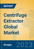 Centrifuge Extractor Global Market Insights 2023, Analysis and Forecast to 2028, by Manufacturers, Regions, Technology, Application, Product Type- Product Image