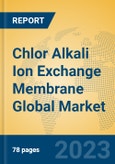 Chlor Alkali Ion Exchange Membrane Global Market Insights 2023, Analysis and Forecast to 2028, by Manufacturers, Regions, Technology, Application, Product Type- Product Image