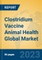 Clostridium Vaccine Animal Health Global Market Insights 2023, Analysis and Forecast to 2028, by Manufacturers, Regions, Technology, Application, Product Type - Product Thumbnail Image