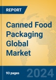 Canned Food Packaging Global Market Insights 2023, Analysis and Forecast to 2028, by Manufacturers, Regions, Technology, Application, Product Type- Product Image