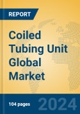 Coiled Tubing Unit Global Market Insights 2024, Analysis and Forecast to 2029, by Manufacturers, Regions, Technology, Application, Product Type- Product Image