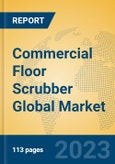 Commercial Floor Scrubber Global Market Insights 2023, Analysis and Forecast to 2028, by Manufacturers, Regions, Technology, Application, Product Type- Product Image