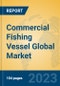 Commercial Fishing Vessel Global Market Insights 2023, Analysis and Forecast to 2028, by Manufacturers, Regions, Technology, Application, Product Type - Product Thumbnail Image