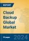 Cloud Backup Global Market Insights 2023, Analysis and Forecast to 2028, by Manufacturers, Regions, Technology, Application, Product Type - Product Thumbnail Image