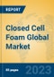 Closed Cell Foam Global Market Insights 2023, Analysis and Forecast to 2028, by Manufacturers, Regions, Technology, Application, Product Type - Product Thumbnail Image