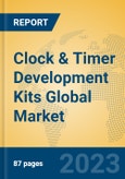 Clock & Timer Development Kits Global Market Insights 2023, Analysis and Forecast to 2028, by Manufacturers, Regions, Technology, Product Type- Product Image