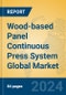 Wood-based Panel Continuous Press System Global Market Insights 2024, Analysis and Forecast to 2029, by Manufacturers, Regions, Technology - Product Image