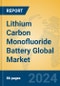 Lithium Carbon Monofluoride Battery Global Market Insights 2024, Analysis and Forecast to 2029, by Manufacturers, Regions, Technology, Application - Product Thumbnail Image