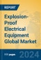 Explosion-Proof Electrical Equipment Global Market Insights 2024, Analysis and Forecast to 2029, by Market Participants, Regions, Technology, Application, Product Type - Product Image