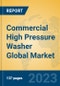 Commercial High Pressure Washer Global Market Insights 2023, Analysis and Forecast to 2028, by Manufacturers, Regions, Technology, Application, Product Type - Product Thumbnail Image
