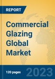 Commercial Glazing Global Market Insights 2023, Analysis and Forecast to 2028, by Manufacturers, Regions, Technology, Application, Product Type- Product Image