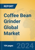 Coffee Bean Grinder Global Market Insights 2023, Analysis and Forecast to 2028, by Manufacturers, Regions, Technology, Application, Product Type- Product Image