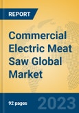 Commercial Electric Meat Saw Global Market Insights 2023, Analysis and Forecast to 2028, by Manufacturers, Regions, Technology, Product Type- Product Image