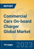 Commercial Cars On-board Charger Global Market Insights 2023, Analysis and Forecast to 2028, by Manufacturers, Regions, Technology, Application, Product Type- Product Image