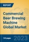Commercial Beer Brewing Machine Global Market Insights 2023, Analysis and Forecast to 2028, by Manufacturers, Regions, Technology, Application - Product Thumbnail Image
