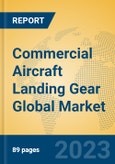Commercial Aircraft Landing Gear Global Market Insights 2023, Analysis and Forecast to 2028, by Manufacturers, Regions, Technology, Product Type- Product Image