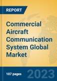 Commercial Aircraft Communication System Global Market Insights 2023, Analysis and Forecast to 2028, by Manufacturers, Regions, Technology, Application, Product Type- Product Image