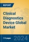 Clinical Diagnostics Device Global Market Insights 2023, Analysis and Forecast to 2028, by Manufacturers, Regions, Technology, Application - Product Thumbnail Image