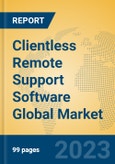 Clientless Remote Support Software Global Market Insights 2023, Analysis and Forecast to 2028, by Manufacturers, Regions, Technology, Application, Product Type- Product Image
