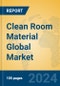 Clean Room Material Global Market Insights 2024, Analysis and Forecast to 2029, by Manufacturers, Regions, Technology - Product Image