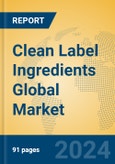 Clean Label Ingredients Global Market Insights 2024, Analysis and Forecast to 2029, by Manufacturers, Regions, Technology- Product Image