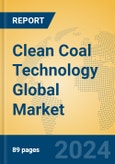 Clean Coal Technology Global Market Insights 2024, Analysis and Forecast to 2029, by Manufacturers, Regions, Technology, Application, Product Type- Product Image