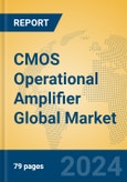 CMOS Operational Amplifier Global Market Insights 2024, Analysis and Forecast to 2029, by Manufacturers, Regions, Technology, Application, Product Type- Product Image