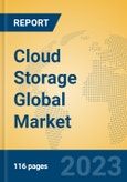 Cloud Storage Global Market Insights 2023, Analysis and Forecast to 2028, by Manufacturers, Regions, Technology, Application, Product Type- Product Image