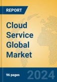 Cloud Service Global Market Insights 2023, Analysis and Forecast to 2028, by Market Participants, Regions, Technology, Application, Product Type- Product Image