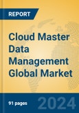 Cloud Master Data Management Global Market Insights 2024, Analysis and Forecast to 2029, by Market Participants, Regions, Technology, Application- Product Image