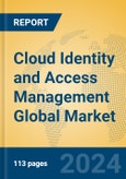 Cloud Identity and Access Management Global Market Insights 2024, Analysis and Forecast to 2029, by Manufacturers, Regions, Technology, Application- Product Image