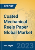 Coated Mechanical Reels Paper Global Market Insights 2023, Analysis and Forecast to 2028, by Manufacturers, Regions, Technology, Application, Product Type- Product Image