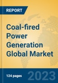 Coal-fired Power Generation Global Market Insights 2023, Analysis and Forecast to 2028, by Manufacturers, Regions, Technology, Application, Product Type- Product Image