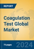 Coagulation Test Global Market Insights 2023, Analysis and Forecast to 2028, by Manufacturers, Regions, Technology, Application, Product Type- Product Image