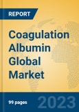 Coagulation Albumin Global Market Insights 2023, Analysis and Forecast to 2028, by Manufacturers, Regions, Technology, Application, Product Type- Product Image