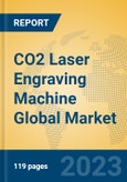 CO2 Laser Engraving Machine Global Market Insights 2023, Analysis and Forecast to 2028, by Manufacturers, Regions, Technology, Application, Product Type- Product Image