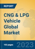 CNG & LPG Vehicle Global Market Insights 2023, Analysis and Forecast to 2028, by Manufacturers, Regions, Technology, Application, Product Type- Product Image